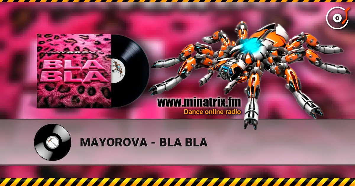 MAYOROVA - BLA BLA écouter en ligne en haute qualité | Minatrix.FM