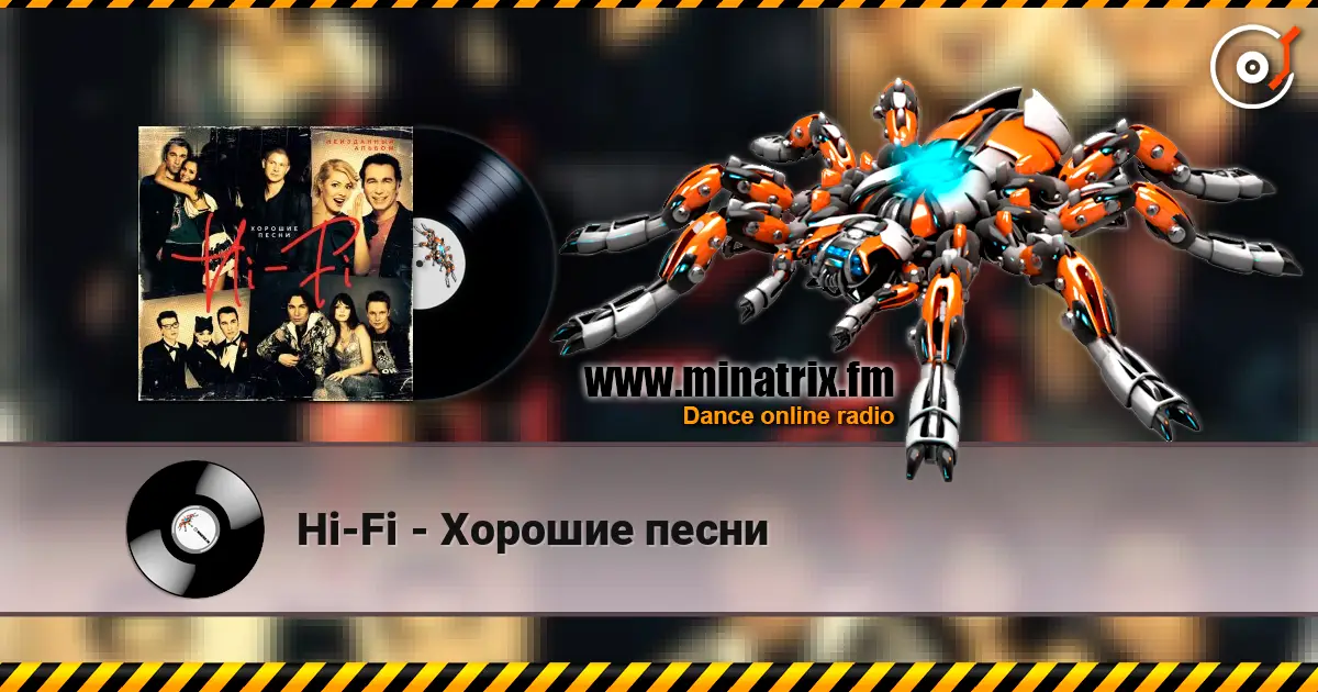 Hi-Fi - Хорошие песни écouter en ligne en haute qualité | Minatrix.FM