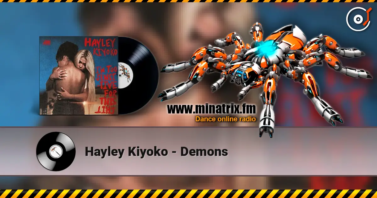 Hayley Kiyoko - Demons écouter en ligne en haute qualité | Minatrix.FM