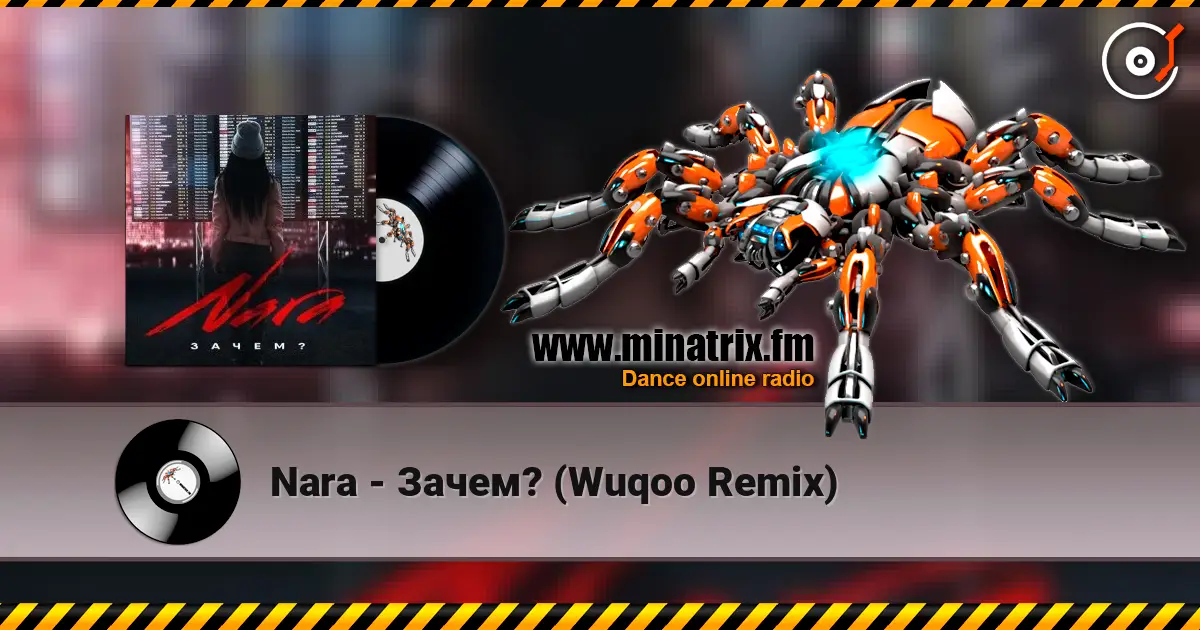 Nara - Зачем? (Wuqoo Remix) écouter en ligne en haute qualité | Minatrix.FM