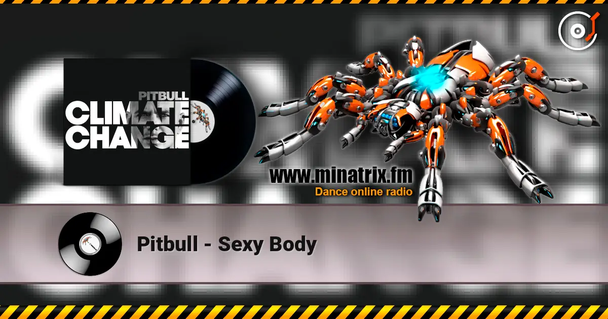Pitbull - Sexy Body écouter en ligne en haute qualité | Minatrix.FM