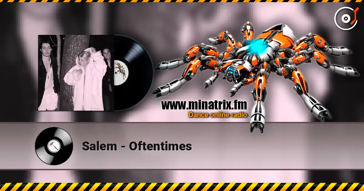 Salem - Oftentimes écouter en ligne en haute qualité | Minatrix.FM