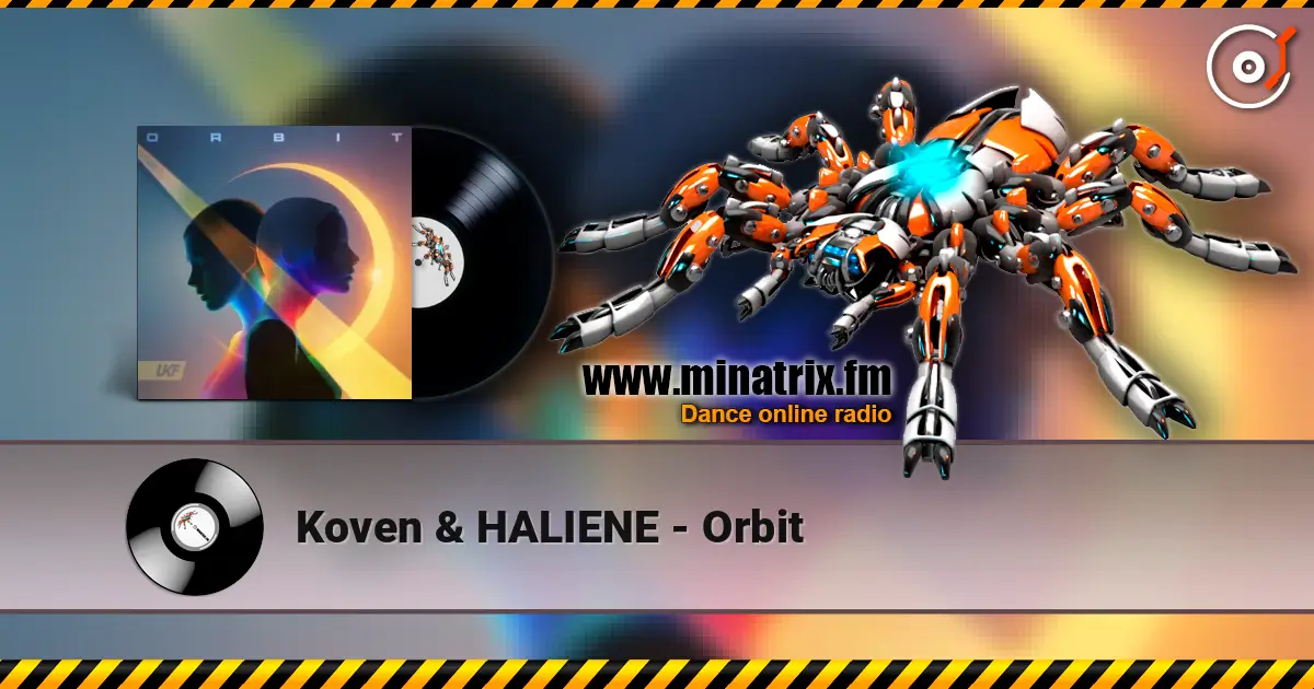 Koven & HALIENE - Orbit écouter en ligne en haute qualité | Minatrix.FM