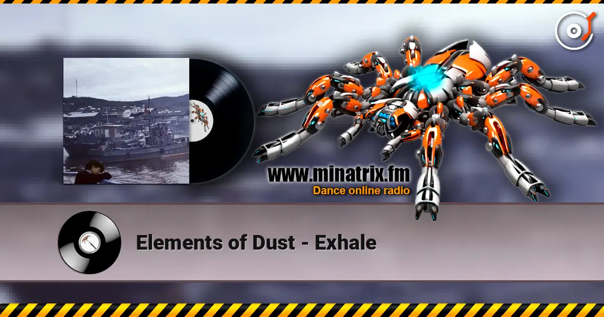 Elements of Dust - Exhale écouter en ligne en haute qualité | Minatrix.FM