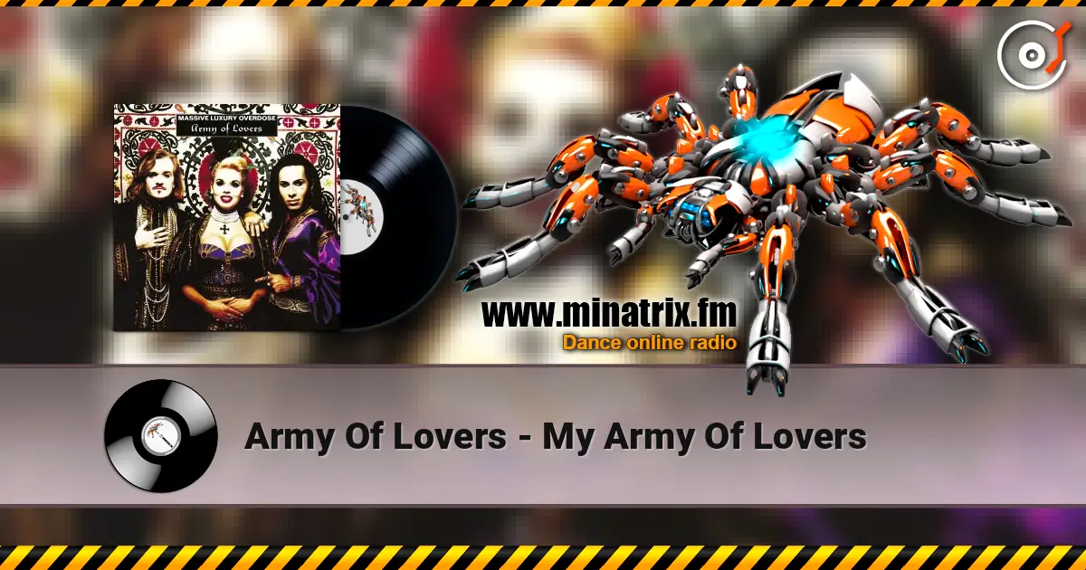 Army Of Lovers - My Army Of Lovers écouter en ligne en haute qualité | Minatrix.FM