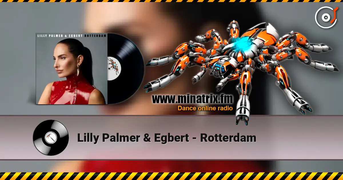 Lilly Palmer & Egbert - Rotterdam écouter en ligne en haute qualité | Minatrix.FM