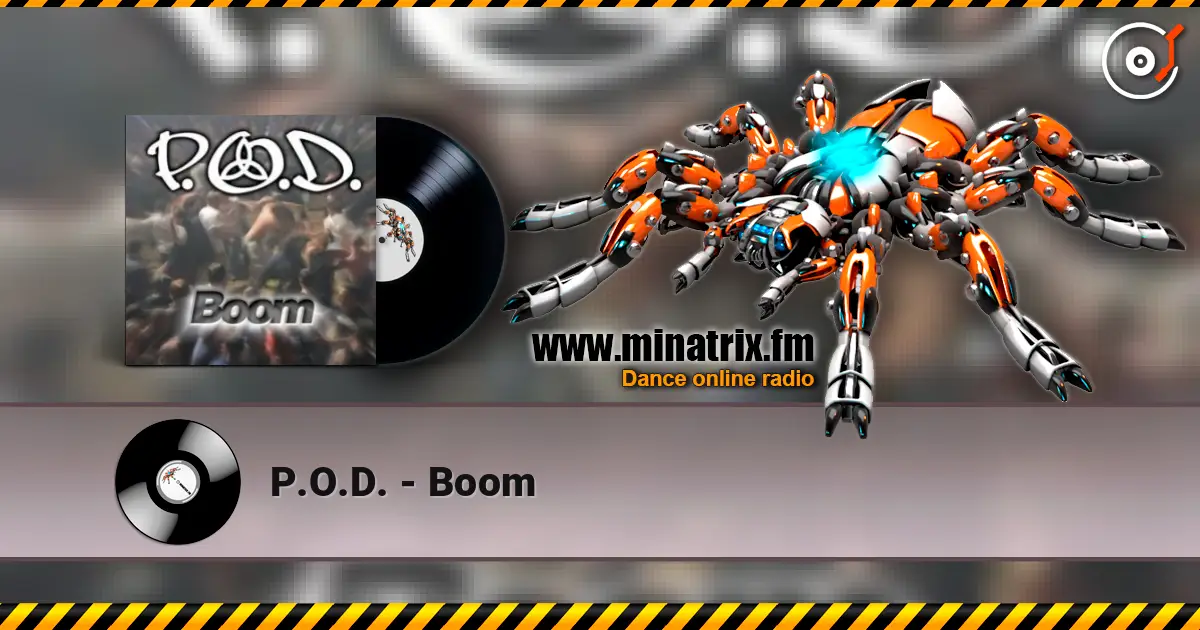 P.O.D. - Boom écouter en ligne en haute qualité | Minatrix.FM