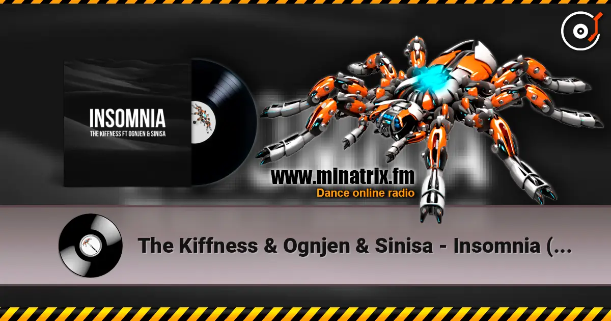 The Kiffness & Ognjen & Sinisa - Insomnia (Balkan Club Remix) écouter en ligne en haute qualité | Minatrix.FM