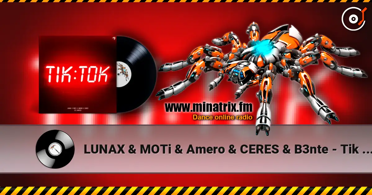 LUNAX & MOTi & Amero & CERES & B3nte - Tik Tok écouter en ligne en haute qualité | Minatrix.FM