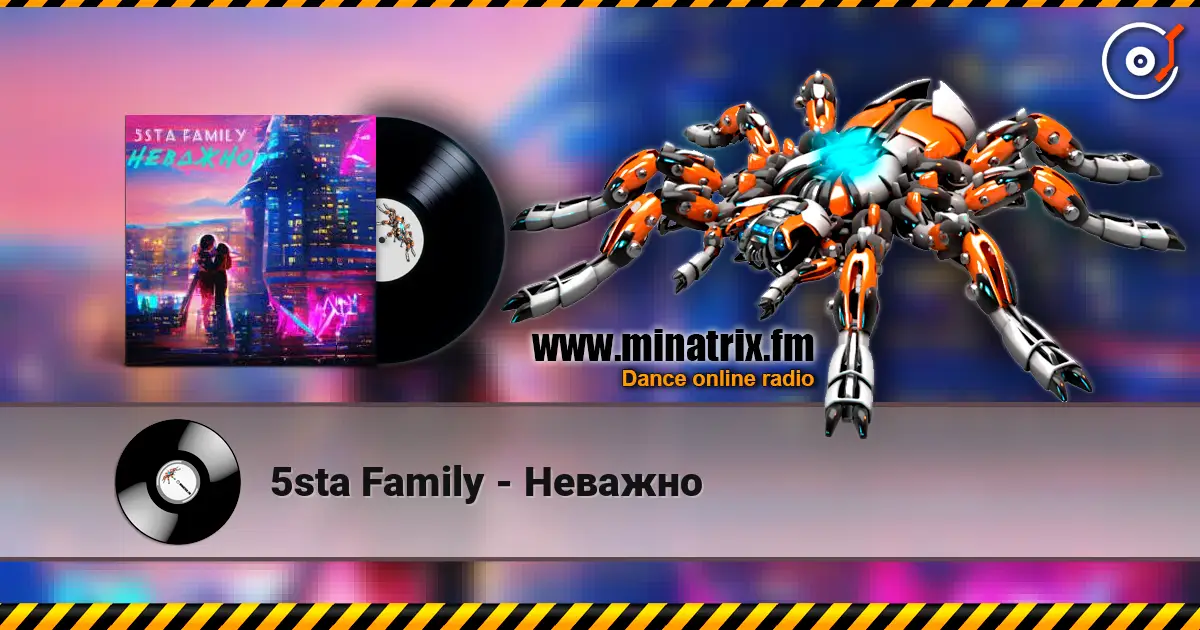 5sta Family - Неважно écouter en ligne en haute qualité | Minatrix.FM