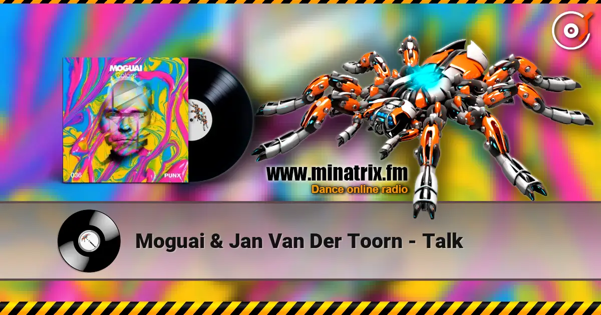 Moguai & Jan Van Der Toorn - Talk écouter en ligne en haute qualité | Minatrix.FM
