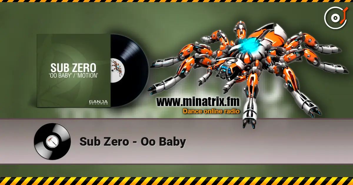 Sub Zero - Oo Baby écouter en ligne en haute qualité | Minatrix.FM