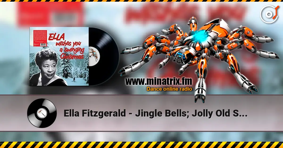 Ella Fitzgerald - Jingle Bells; Jolly Old Saint Nick écouter en ligne en haute qualité | Minatrix.FM