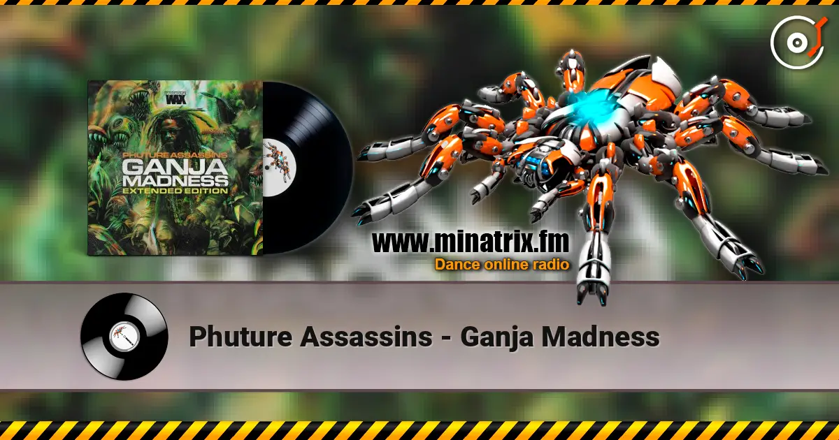 Phuture Assassins - Ganja Madness écouter en ligne en haute qualité | Minatrix.FM