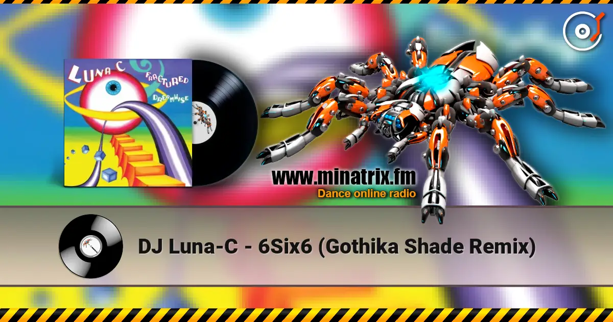 DJ Luna-C - 6Six6 (Gothika Shade Remix) écouter en ligne en haute qualité | Minatrix.FM
