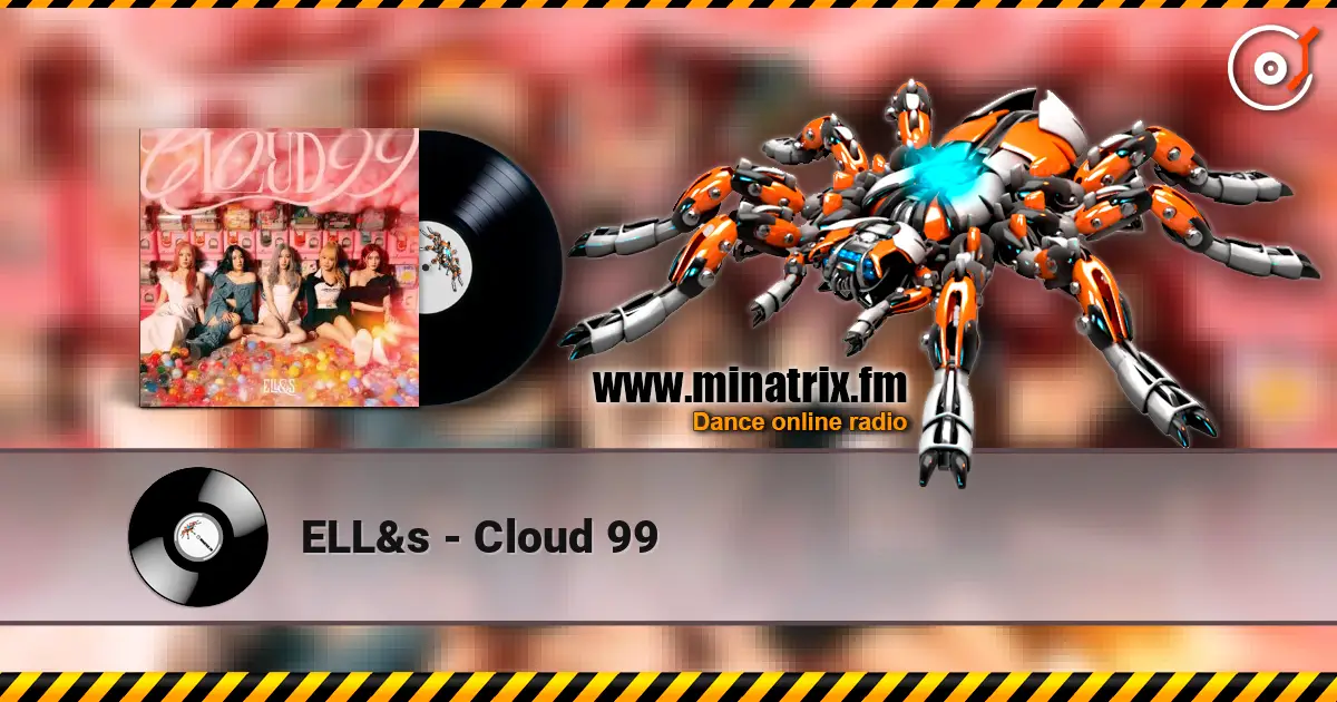 ELL&s - Cloud 99 écouter en ligne en haute qualité | Minatrix.FM