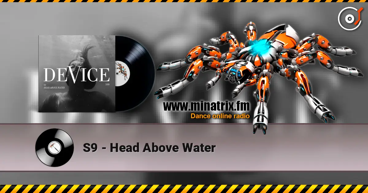 S9 - Head Above Water écouter en ligne en haute qualité | Minatrix.FM