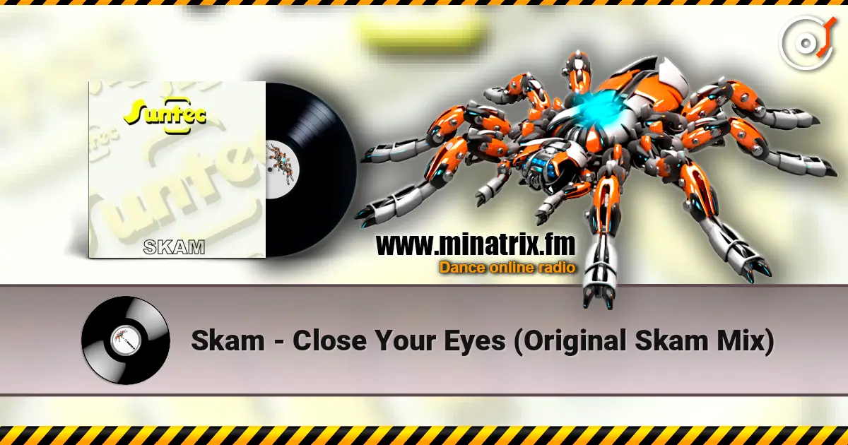 Skam - Close Your Eyes (Original Skam Mix) écouter en ligne en haute qualité | Minatrix.FM