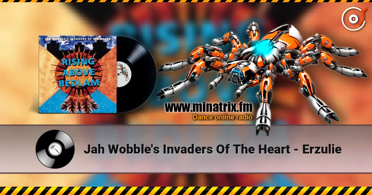Jah Wobble's Invaders Of The Heart - Erzulie écouter en ligne en haute qualité | Minatrix.FM