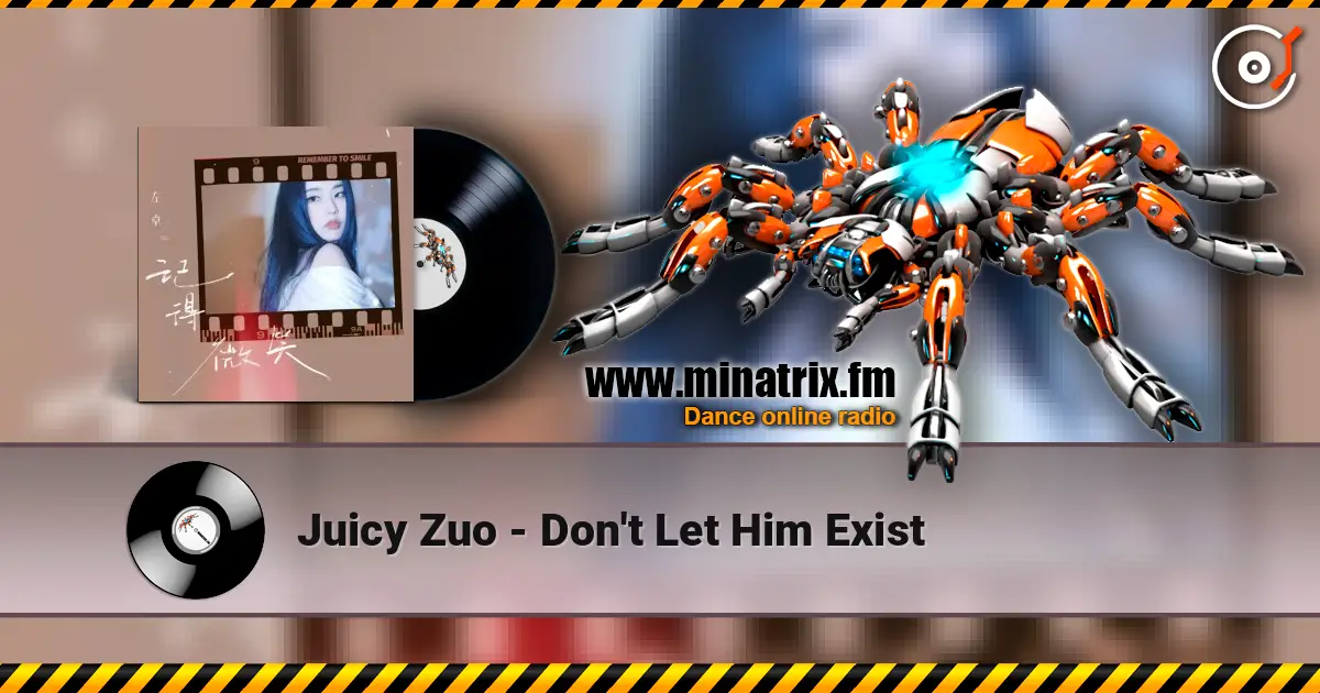 Juicy Zuo - Don't Let Him Exist écouter en ligne en haute qualité | Minatrix.FM