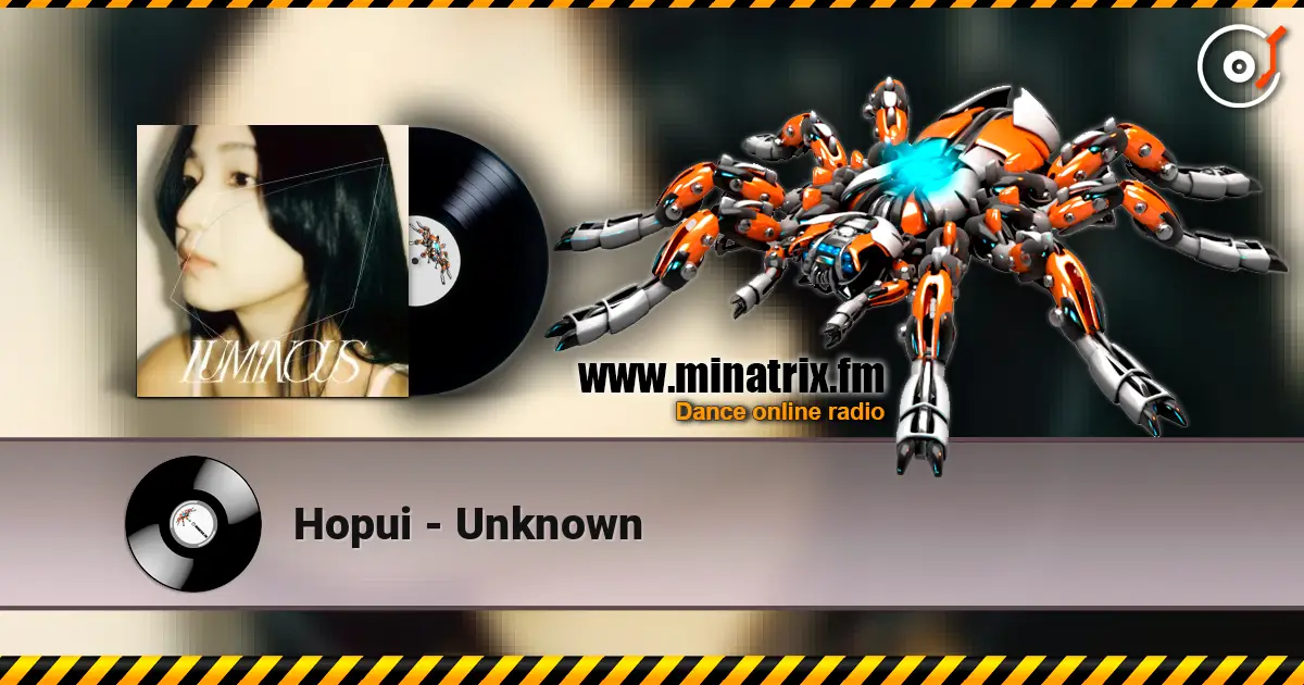 Hopui - Unknown écouter en ligne en haute qualité | Minatrix.FM