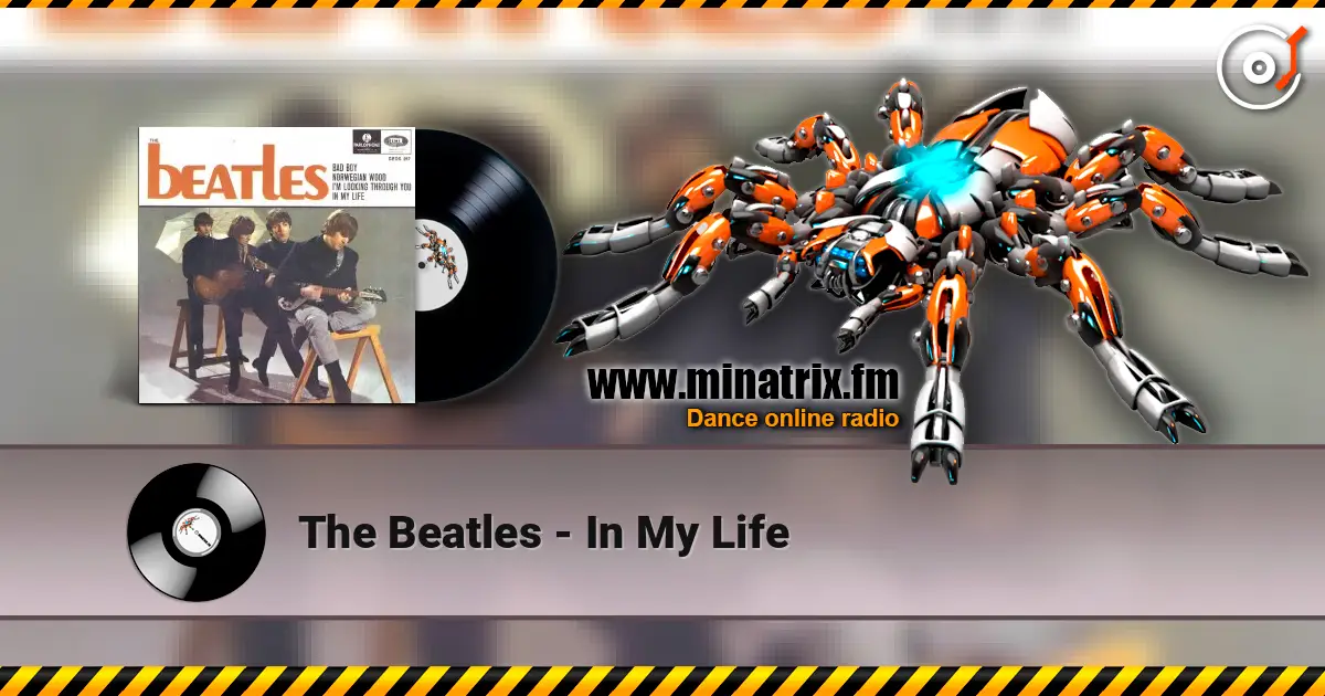 The Beatles - In My Life écouter en ligne en haute qualité | Minatrix.FM