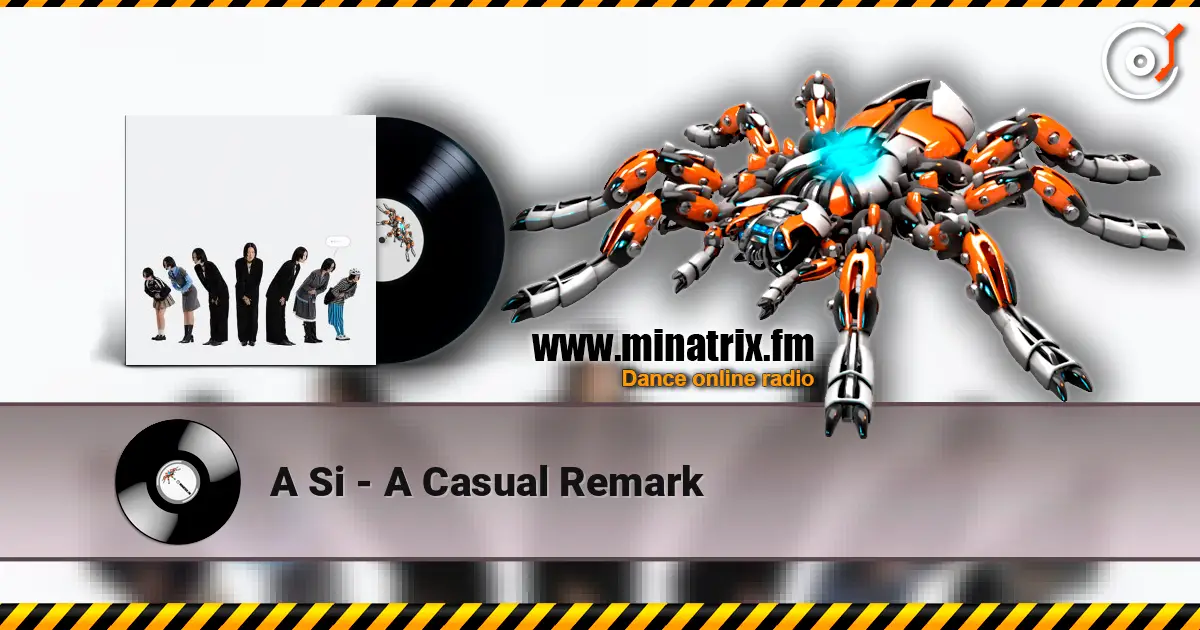 A Si - A Casual Remark écouter en ligne en haute qualité | Minatrix.FM