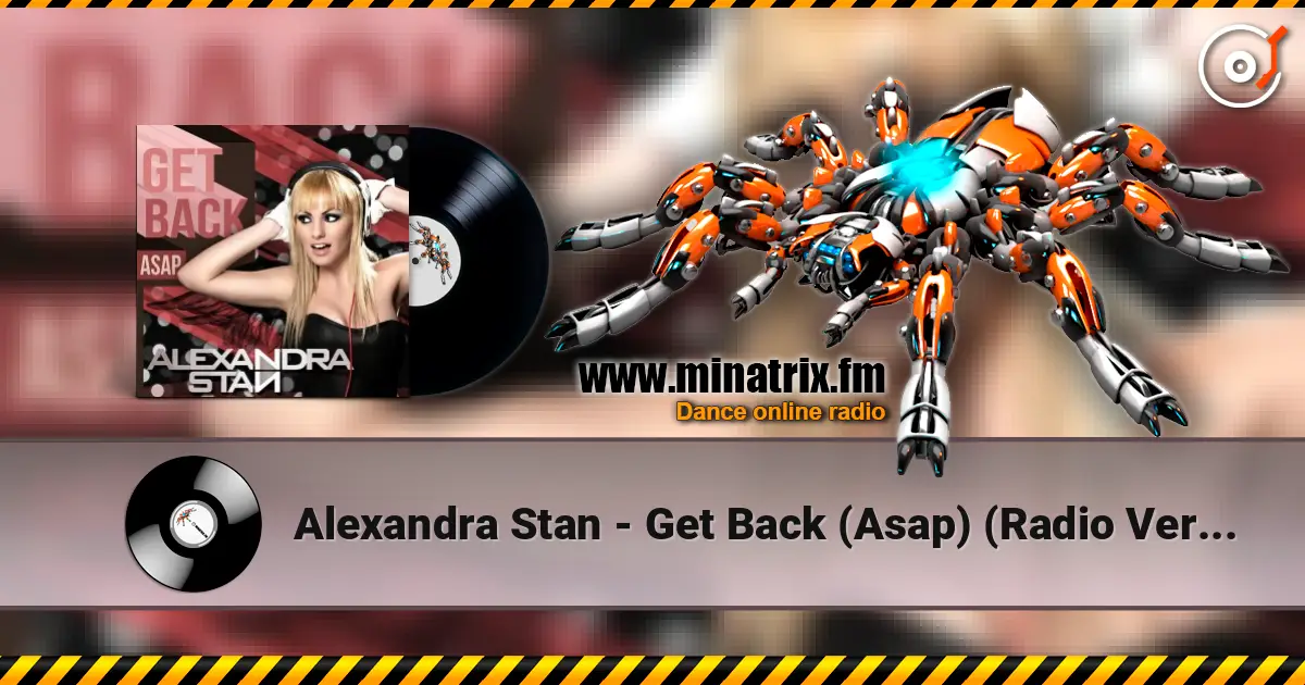 Alexandra Stan - Get Back (Asap) (Radio Version) écouter en ligne en haute qualité | Minatrix.FM
