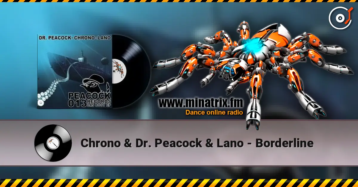 Chrono & Dr. Peacock & Lano - Borderline écouter en ligne en haute qualité | Minatrix.FM