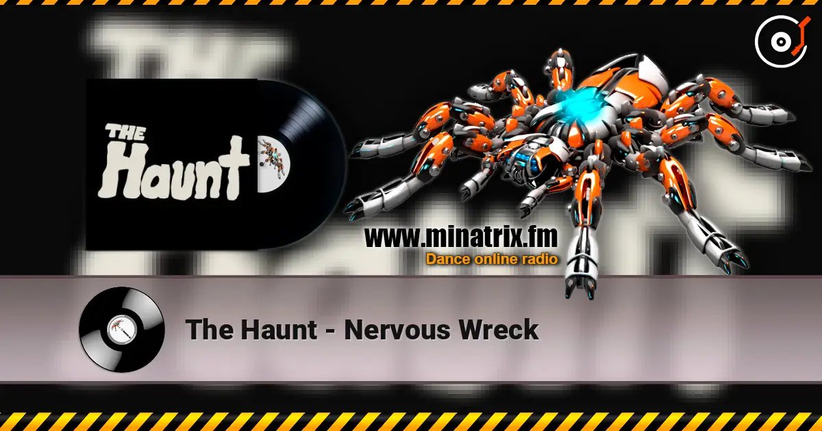 The Haunt - Nervous Wreck écouter en ligne en haute qualité | Minatrix.FM