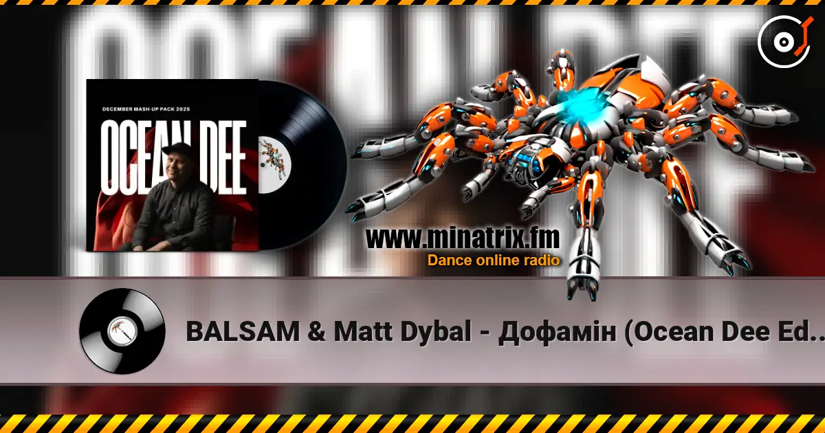 BALSAM & Matt Dybal - Дофамін (Ocean Dee Edit) écouter en ligne en haute qualité | Minatrix.FM