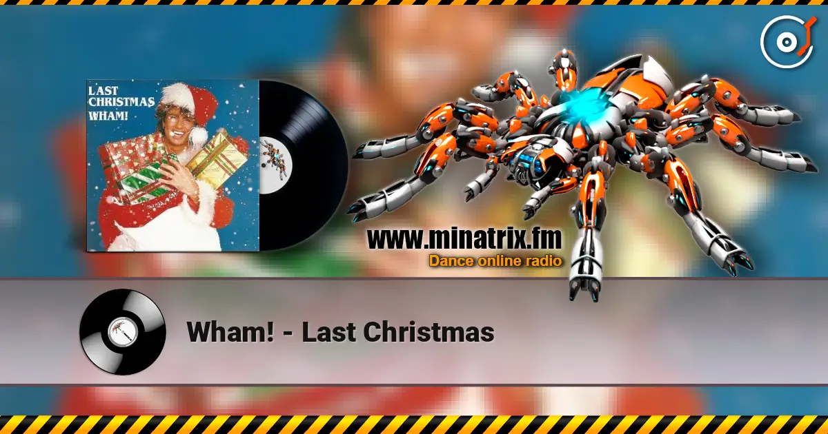 Wham! - Last Christmas écouter en ligne en haute qualité | Minatrix.FM