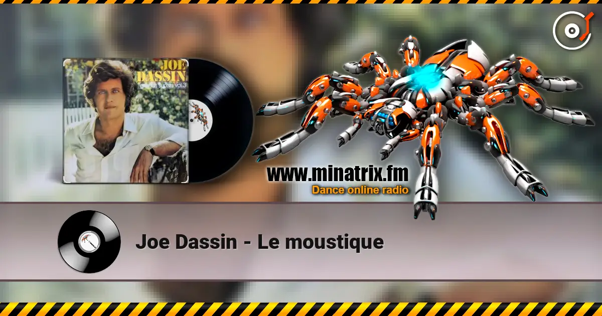 Joe Dassin - Le moustique écouter en ligne en haute qualité | Minatrix.FM