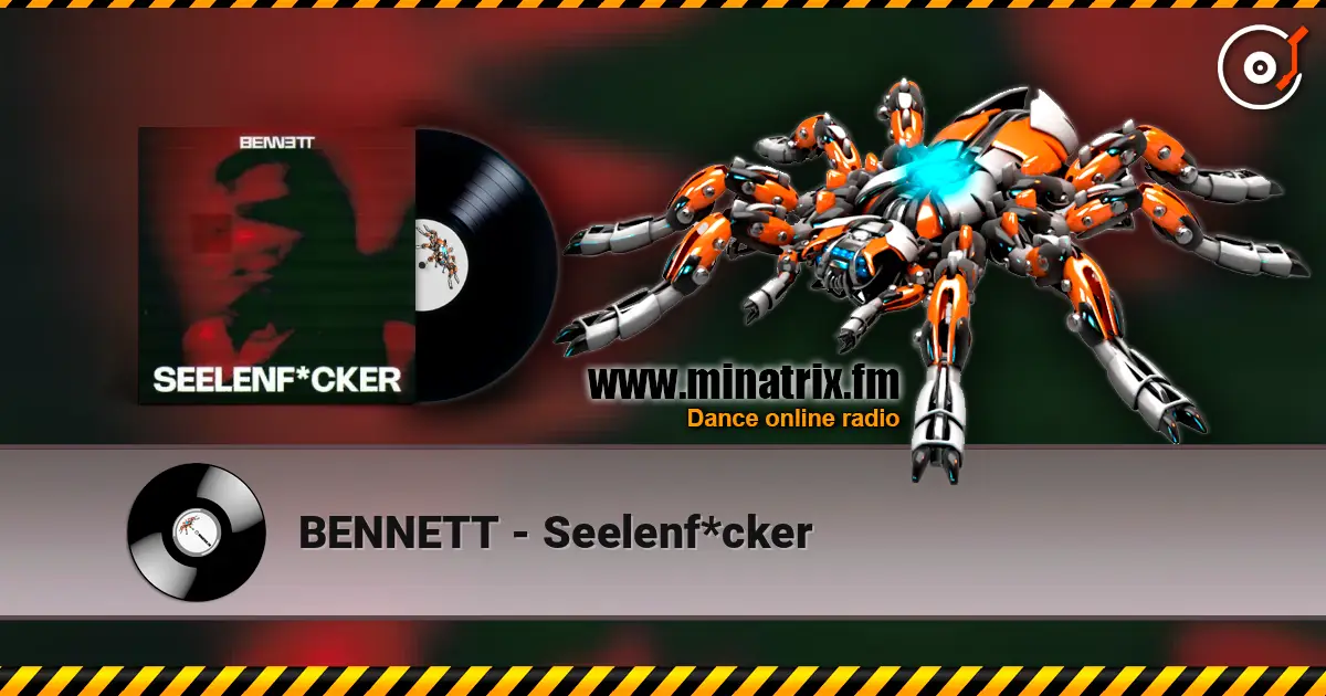 BENNETT - Seelenf*cker écouter en ligne en haute qualité | Minatrix.FM