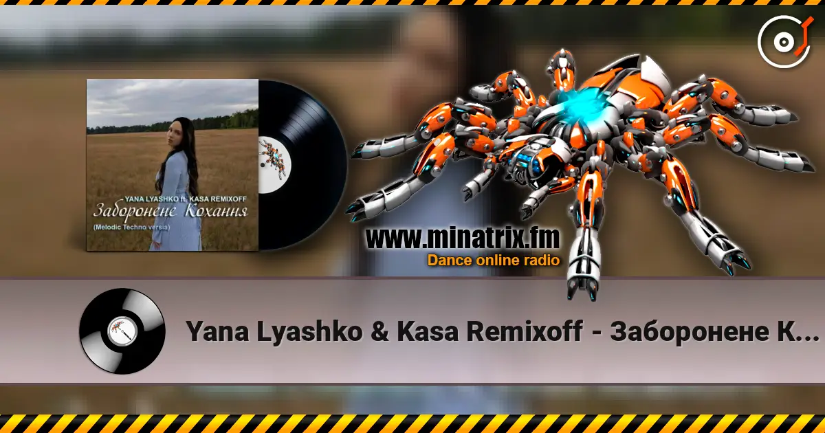 Yana Lyashko & Kasa Remixoff - Заборонене Кохання écouter en ligne en haute qualité | Minatrix.FM