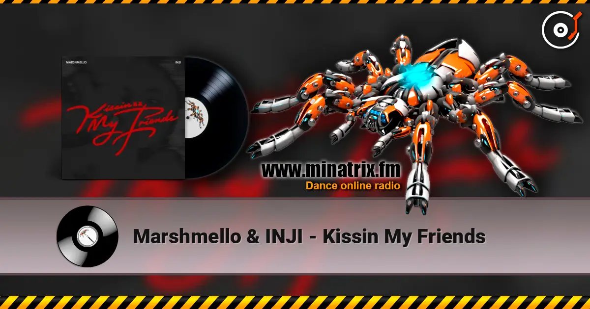 Marshmello & INJI - Kissin My Friends écouter en ligne en haute qualité | Minatrix.FM