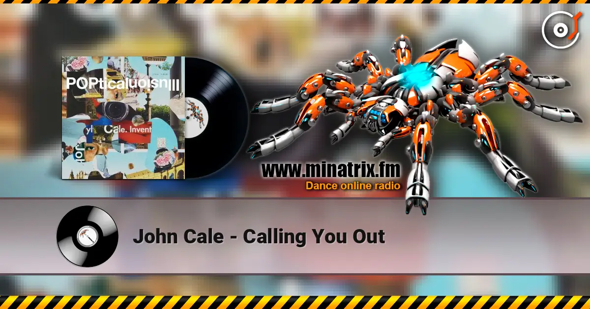John Cale - Calling You Out écouter en ligne en haute qualité | Minatrix.FM