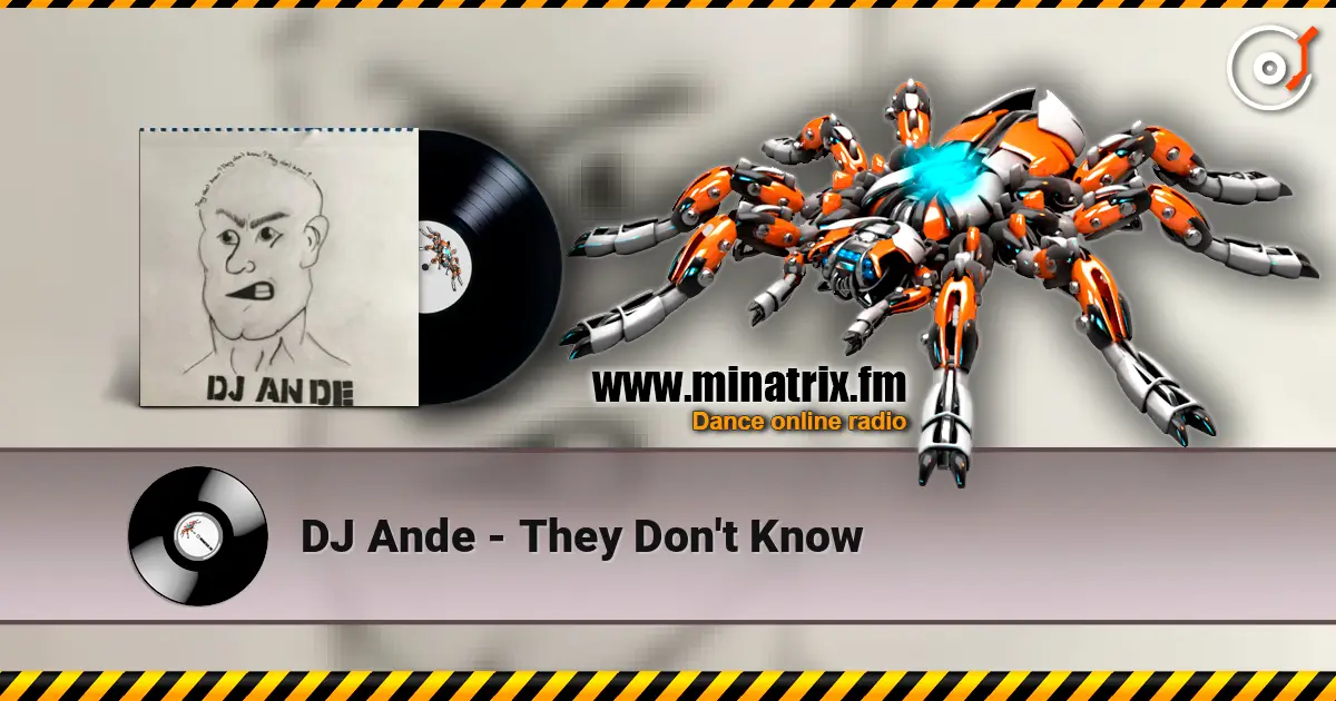DJ Ande - They Don't Know écouter en ligne en haute qualité | Minatrix.FM