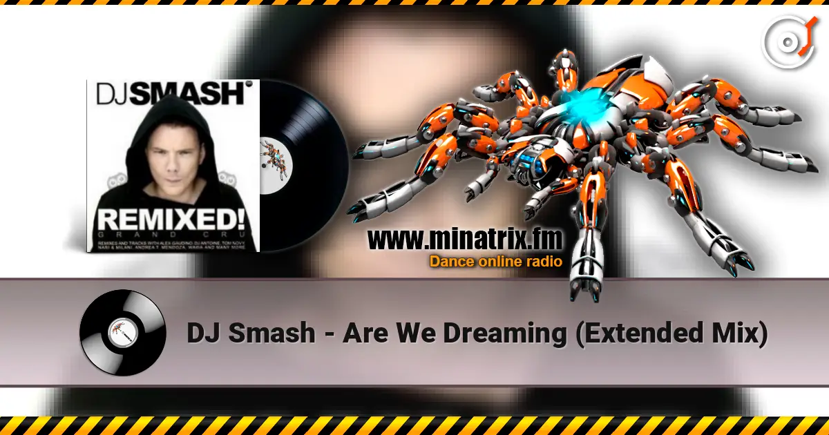 DJ Smash - Are We Dreaming (Extended Mix) écouter en ligne en haute qualité | Minatrix.FM