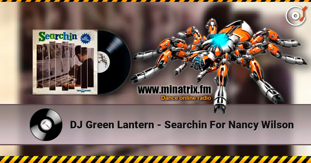 DJ Green Lantern - Searchin For Nancy Wilson écouter en ligne en haute qualité | Minatrix.FM
