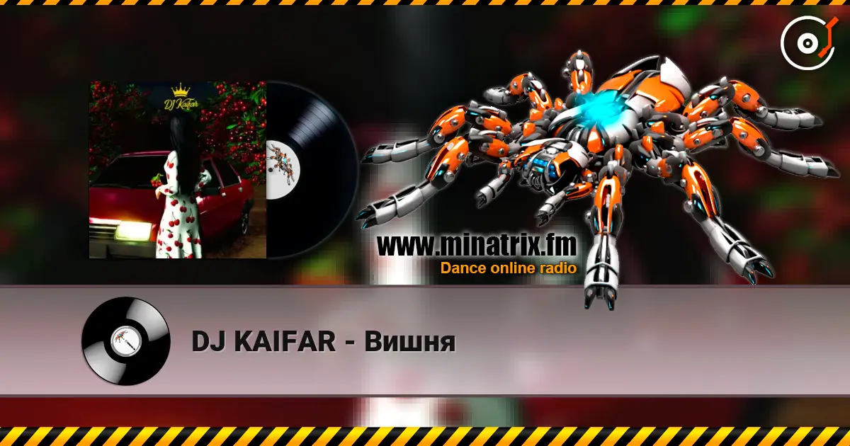 DJ KAIFAR - Вишня écouter en ligne en haute qualité | Minatrix.FM