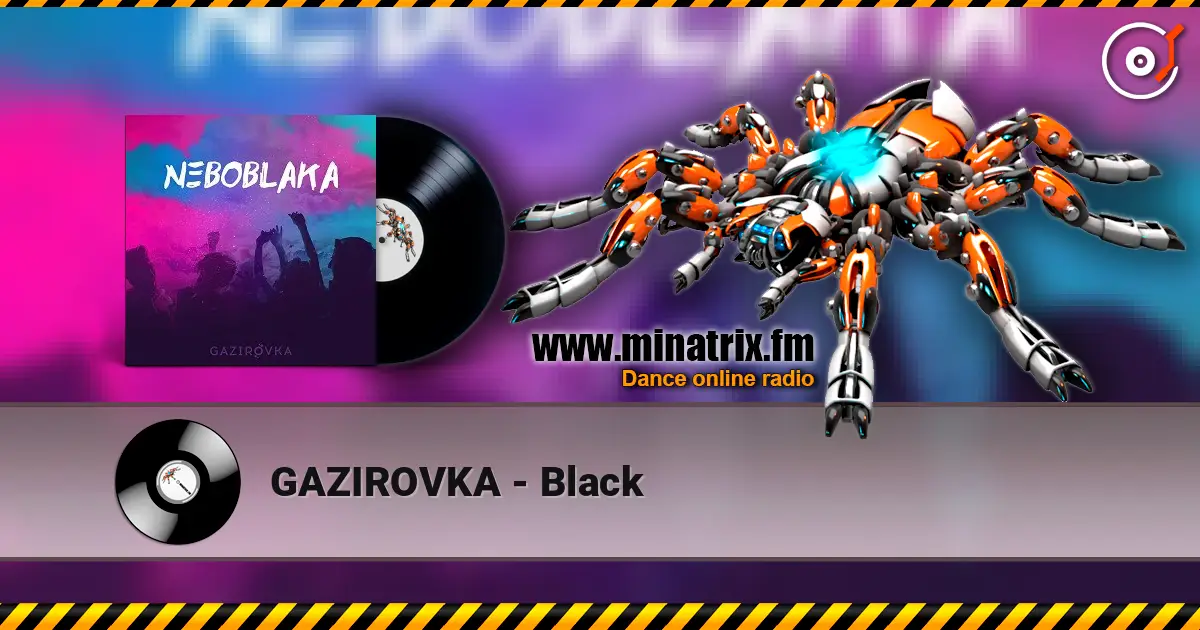 GAZIROVKA - Black écouter en ligne en haute qualité | Minatrix.FM