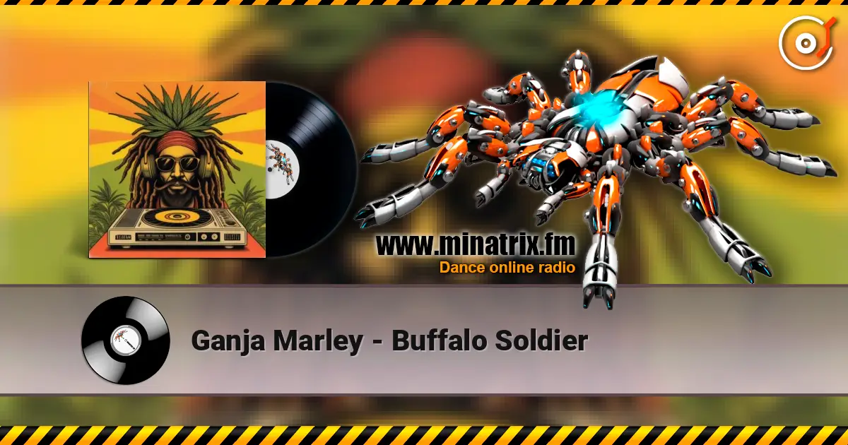 Ganja Marley - Buffalo Soldier écouter en ligne en haute qualité | Minatrix.FM