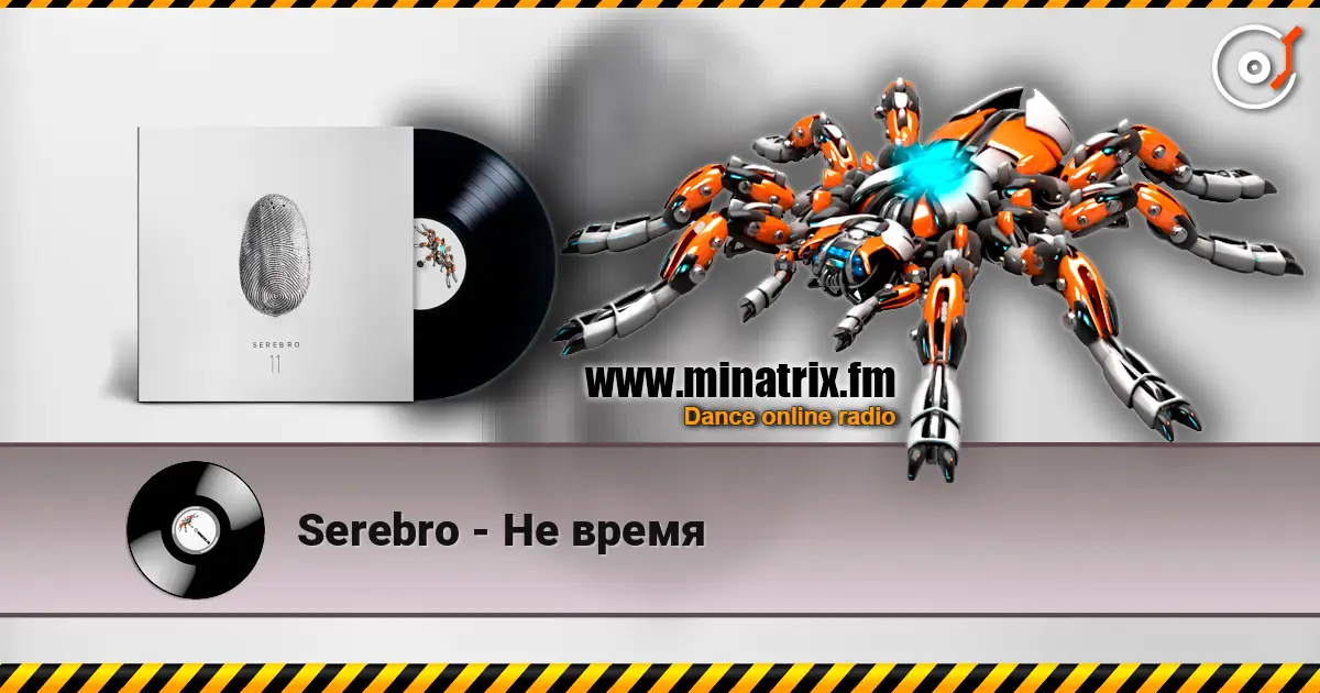 Serebro - Не время écouter en ligne en haute qualité | Minatrix.FM