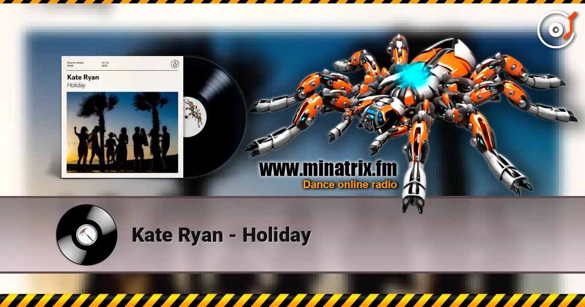 Kate Ryan - Holiday écouter en ligne en haute qualité | Minatrix.FM