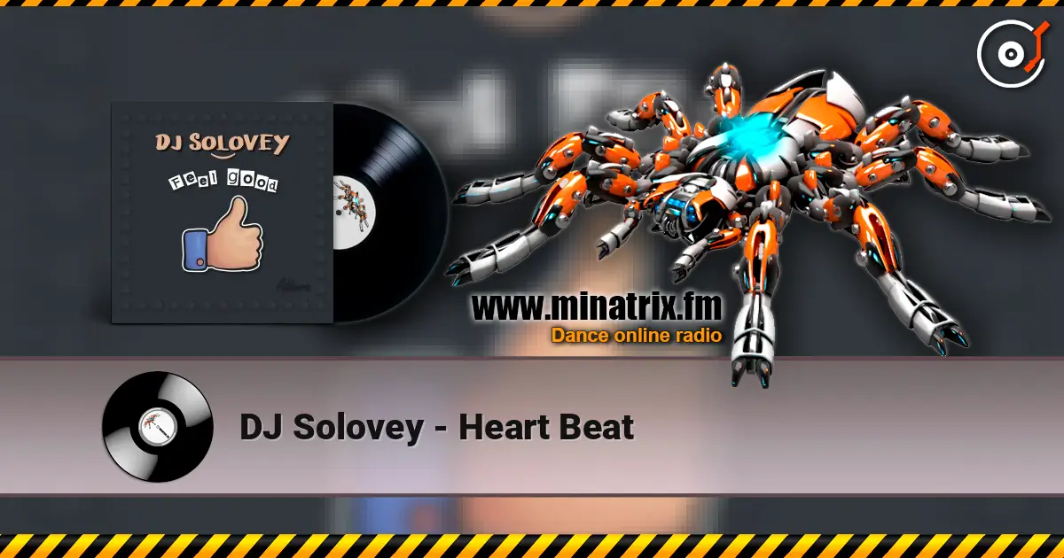 DJ Solovey - Heart Beat écouter en ligne en haute qualité | Minatrix.FM