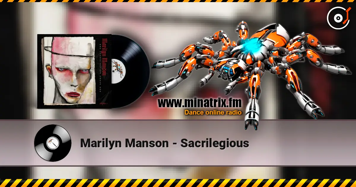 Marilyn Manson - Sacrilegious écouter en ligne en haute qualité | Minatrix.FM