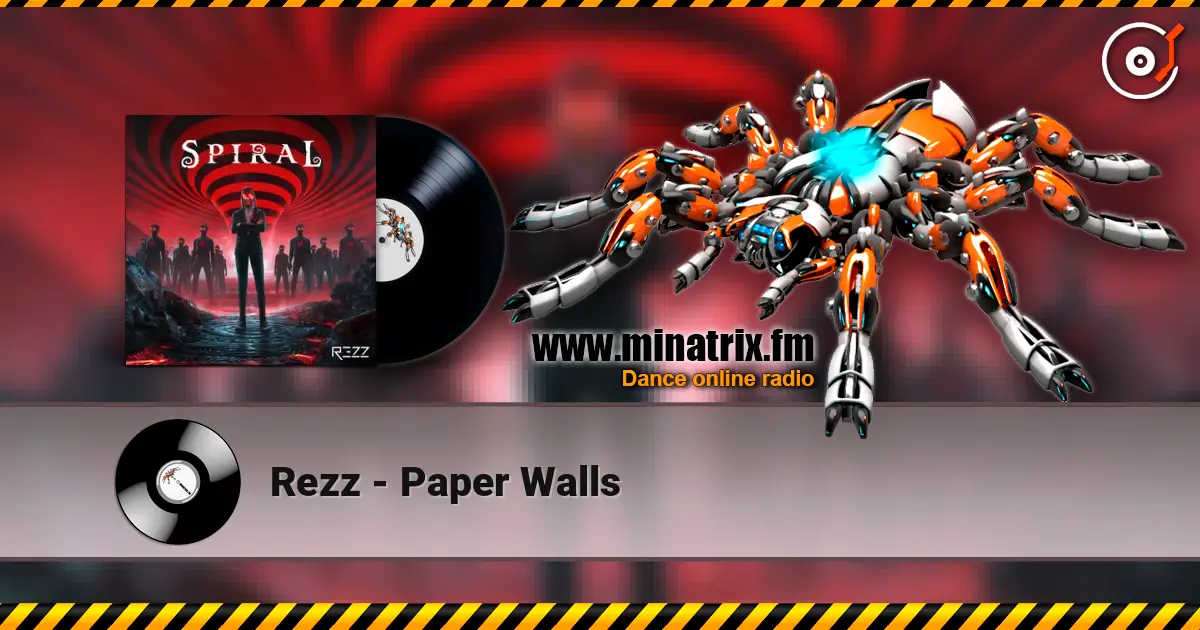 Rezz - Paper Walls écouter en ligne en haute qualité | Minatrix.FM
