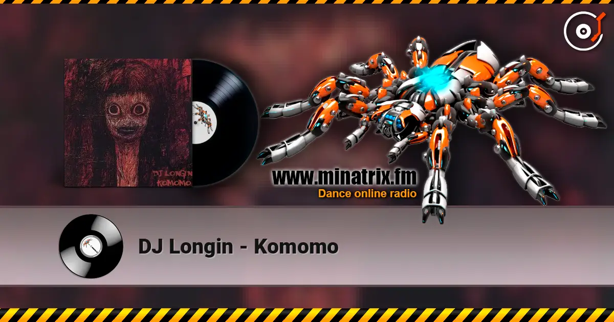 DJ Longin - Komomo écouter en ligne en haute qualité | Minatrix.FM