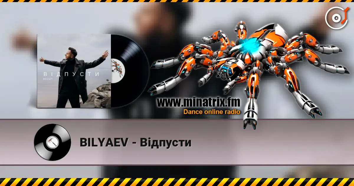 BILYAEV - Відпусти écouter en ligne en haute qualité | Minatrix.FM